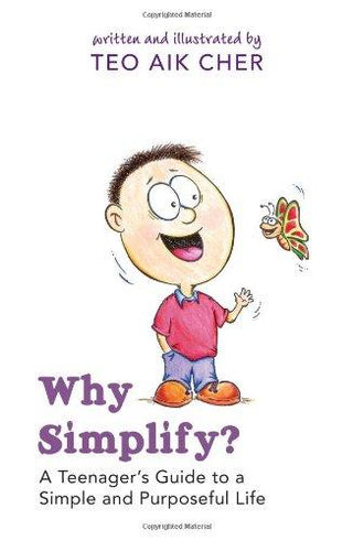 Why Simplify? - A Teenager's Guide to a Simple and Purposeful Life - Thryft