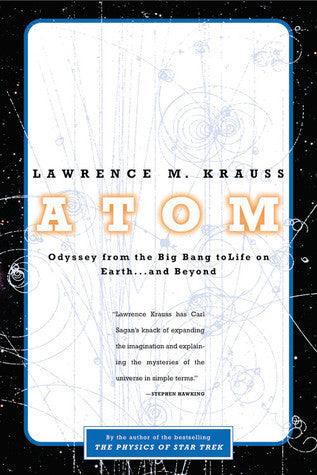 Atom : A Single Oxygen Atom's Odyssey from the Big Bang to Life on Earth... and Beyond - Thryft