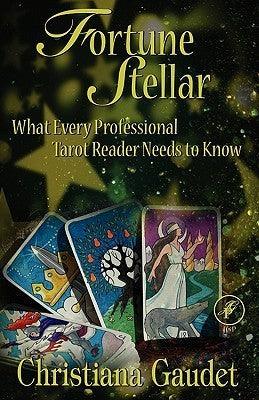 Fortune Stellar : What Every Professional Tarot Reader Needs to Know - Thryft