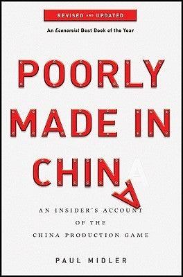 Poorly Made in China : An Insider's Account of the China Production Game