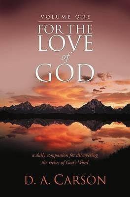 For the Love of God, Volume 1 : A Daily Companion For Discovering The Riches Of God'S Word - Thryft