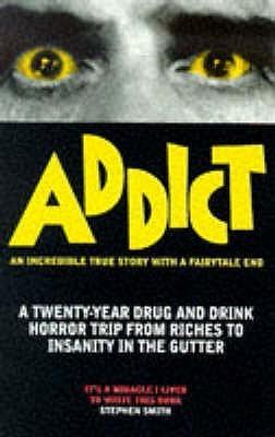 Addict - An Incredible True Story With A Fairytale End - Thryft