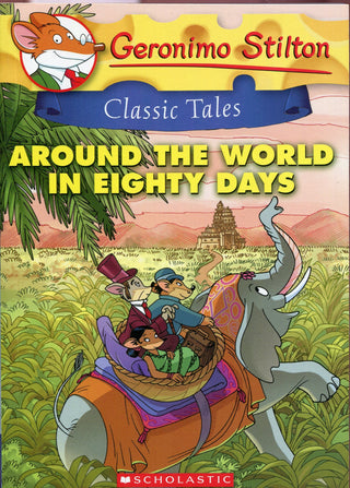 Around the World in Eighty Days (Geronimo Stilton Classic Tales)