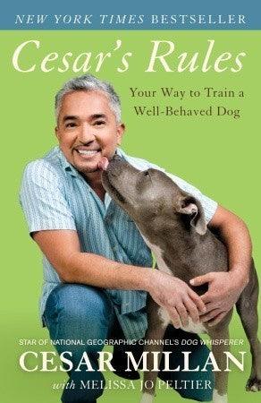 Cesar's Rules : Your Way to Train a Well-Behaved Dog - Thryft