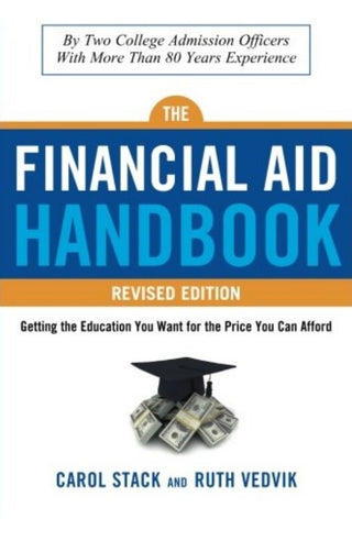 The Financial Aid Handbook: Getting the Education You Want for the Price You Can Afford