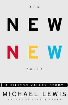 The New New Thing : A Silicon Valley Story - Thryft