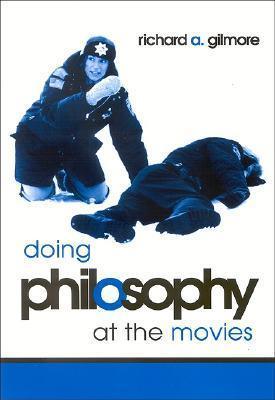 Doing Philosophy at the Movies - Thryft