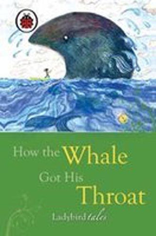 How The Whale Got His Throat - Thryft