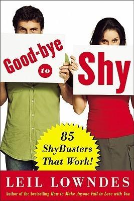 Goodbye To Shy - 85 Shybusters That Work! - Thryft