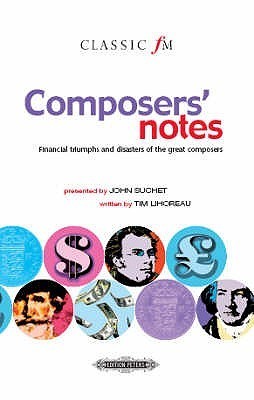 Composers' Notes: Financial Triumphs and Disasters of the Great Composers