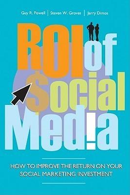 ROI of Social Media : How to Improve the Return on Your Social Marketing Investment - Thryft