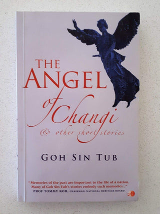 The Angel of Changi & Other Short Stories