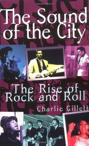 The Sound Of The City : The Rise Of Rock And Roll - Thryft