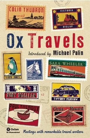 OxTravels : Meetings with remarkable travel writers - Thryft