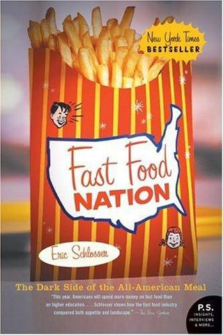 Fast Food Nation: The Dark Side of the All-American Meal - Thryft