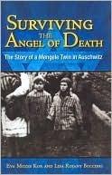 Surviving the Angel of Death : The True Story of a Mengele Twin in Auschwitz