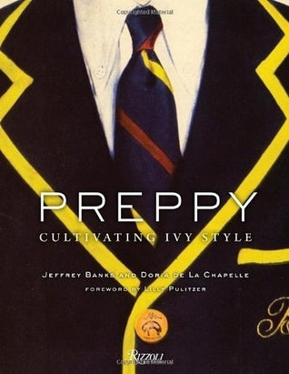 Preppy: Cultivating Ivy Style