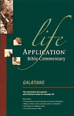 Galatians - Life Application Bible Commentary