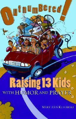 Outnumbered! : Raising 13 Kids with Humor and Prayer - Thryft