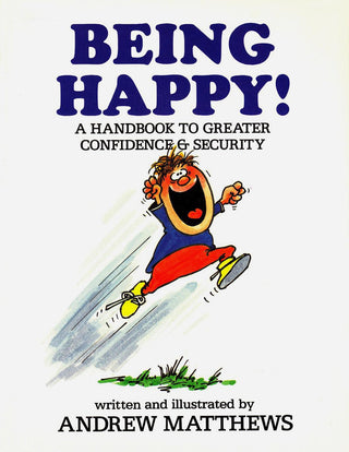 Being Happy! : A Handbook to Greater Confidence and Security - Thryft