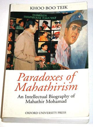 Paradoxes of Mahathirism: An Intellectual Biography of Mahathir Mohamad - Thryft