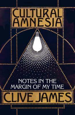 Cultural Amnesia - Notes In The Margin Of My Time - Thryft