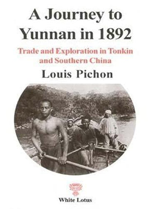 A Journey to Yunnan in 1892 - Thryft