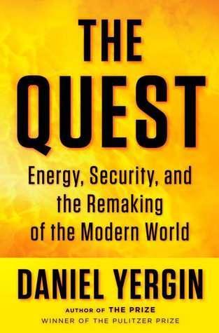 The Quest : Energy, Security, and the Remaking of the Modern World - Thryft