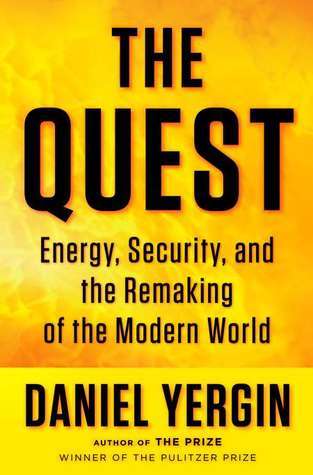 The Quest: Energy, Security and the Remaking of the Modern World