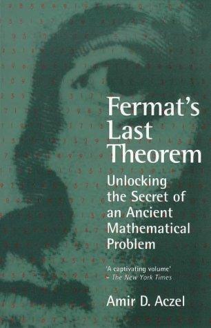 Fermat's Last Theorem - Unlocking The Secret Of An Ancient Mathematical Problem - Thryft