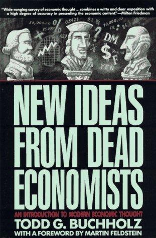 New Ideas From Dead Economists - An Introduction To Modern Economic Thought - Thryft