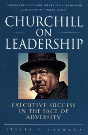 Churchill on Leadership: Executive Success in the Face of Adversity - Thryft