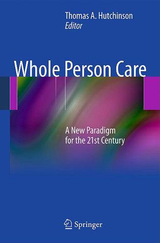 Whole Person Care - A New Paradigm For The 21St Century - Thryft