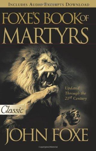 New Foxe's Book of Martyrs : 2000 Years of Martyrdom - Thryft