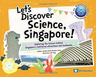 Let's Discover Science, Singapore!: Exploring the Science behind Singapore's Well-Loved Attractions and Landmarks - Thryft