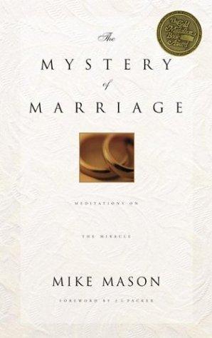 The Mystery Of Marriage - Meditations On The Miracle - Thryft