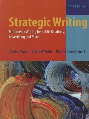 Strategic Writing : Multimedia Writing for Public Relations, Advertising, and More - Thryft