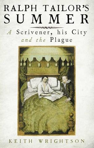 Ralph Tailor's Summer: A Scrivener, His City and the Plague - Thryft