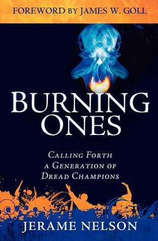 Burning Ones : Calling Forth a Generation of Dread Champions - Thryft