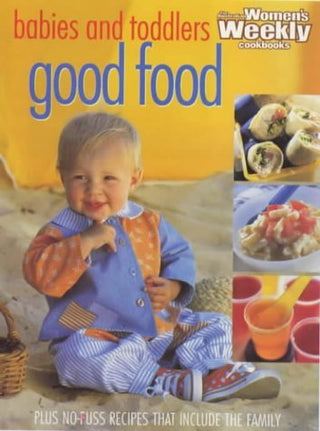 Good Food for Babies and Toddlers