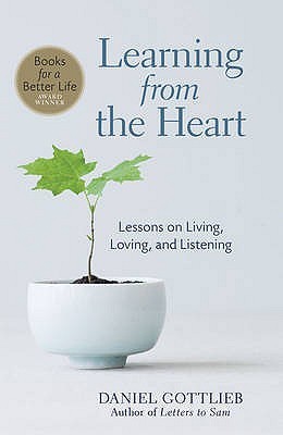 Learning From the Heart: Lessons on Living, Loving and Listening