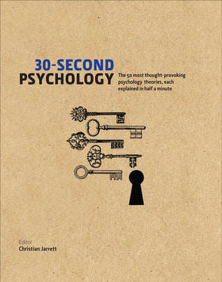 30-Second Psychology: The 50 Most Thought-Provoking Psychology Theories, Each Explained in Half a Minute