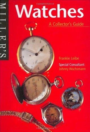 Miller's Watches - A Collector's Guide - Thryft