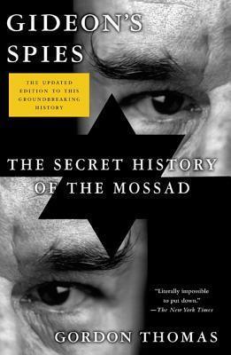 Gideon's Spies : The Secret History of the Mossad - Thryft