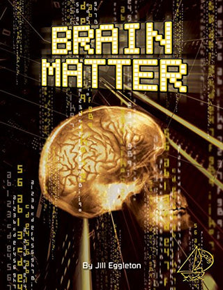 Mainsails Level 3: Brain Matter (Reading Level 29/F&P Level T)