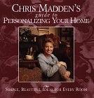 Chris Madden's Guide To Personalizing Your Home - Simple, Beautiful Ideas For Every Room - Thryft