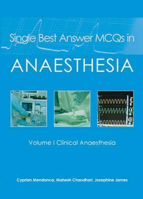 Single Best Answer MCQs in Anaesthesia: Vol 1, Clinical Anaesthesia - Thryft