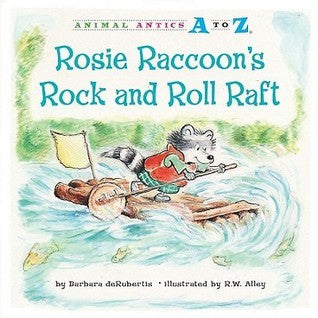 Rosie Raccoon's Rock and Roll Raft - Animal Antics A to Z