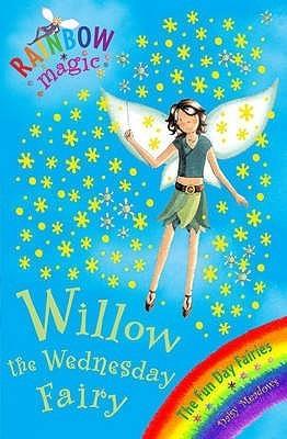 Rainbow Magic: Willow The Wednesday Fairy : The Fun Day Fairies Book 3 - Thryft