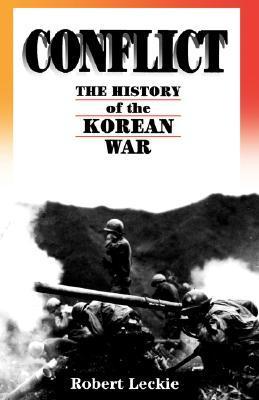 Conflict: The History of the Korean War, 1950-1953